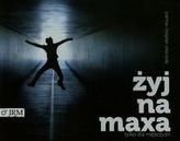 Żyj na maxa