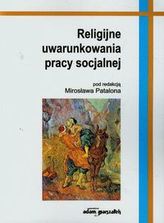 Religijne uwarunkowania pracy socjalnej