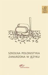 Szkolna polonistyka zanurzona w języku