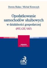 Opodatkowanie samochodów służbowych w działalności gospodarczej (PIT, CIT, VAT)