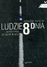 Ludzie 8 dnia Autostopem do Matki Teresy