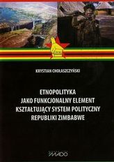 Etnopolityka jako funkcjonalny element kształtujący system polityczny Republiki Zimbabwe
