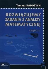 Rozwiązujemy zadania z analizy matematycznej Część 2