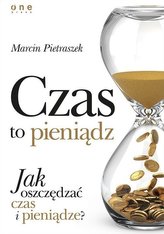 Czas to pieniądz. Jak oszczędzać czas i pieniądze?