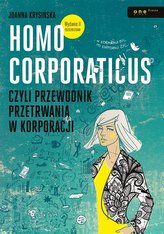 Homo corporaticus, czyli przewodnik przetrwania w korporacji