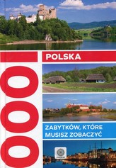 Polska. 1000 zabytków, które musisz zobaczyć