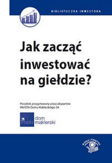 Jak zacząć inwestować na giełdzie?