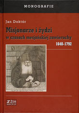 Misjonarze i żydzi w czasach mesjańskiej zawieruchy 1648-1792