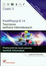 Kwalifikacja E.14 Tworzenie aplikacji internetowych Część 3 Podręcznik do nauki zawodu