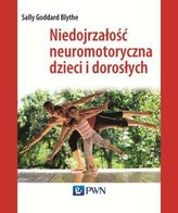 Niedojrzałość neuromotoryczna u dzieci i dorosłych