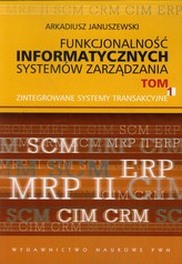 Funkcjonalność informatycznych systemów zarządzania Tom 1