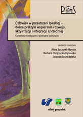 Człowiek w przestrzeni lokalnej dobre praktyki wspierania rozwoju, aktywizacji i integracji społecznej