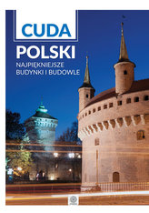 Cuda Polski- Najpiękniejsze budynki i budowle