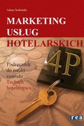 Marketing usług hotelarskich. Podręcznik do nauki zawodu. Technik hotelarstwa.