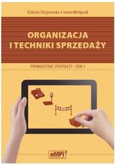 Organizacja i technika sprzedaży Tom 2. Prowadzenie sprzedaży. Podręcznik