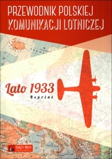 Przewodnik polskiej komunikacji lotniczej. Lato 1933. Reprint