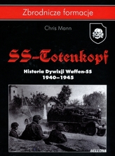SS-Totenkopf. Historia Dywizji Waffen-SS 1940-1945