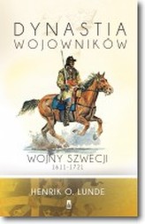 Dynastia wojowników. Wojny Szwecji 1611-1721