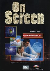 On Screen. Szkoły ponadgimnazjalne. Język angielski. Podręcznik + książka ćwiczeń. B2+