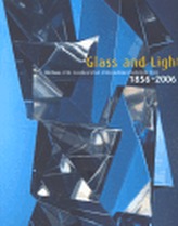Glass and Light 1856 - 2006