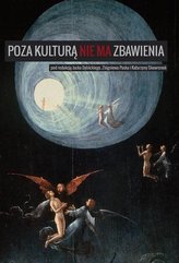 Poza kulturą nie ma zbawienia