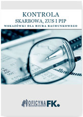 Kontrola Skarbowa ZUS i PIP Wskazówki dla biura rachunkowego - stan prawny na 1 stycznia 2016