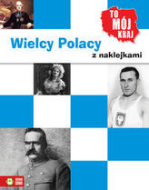To mój kraj Wielcy Polacy