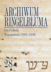 Archiwum Ringelbluma. Konspiracyjne Archiwum Getta Warszawy, tom 28, Cwi Pryłucki. Wspomnienia (1905