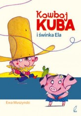 KOWBOJ KUBA I ŚWINKA ELA OP WILGA 9788328031432
