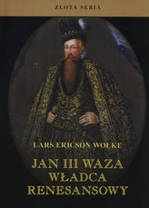 Jan III Waza, władca renesansowy