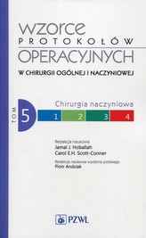 Wzorce protokołów operacyjnych w chirurgii ogólnej i naczyniowej Tom 5