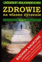 Zdrowie na własne życzenie. Tom I