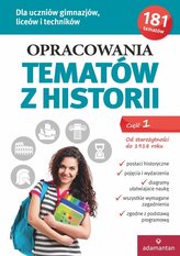 Opracowania tematów z historii Część 1 Od Starożytności do 1918 roku