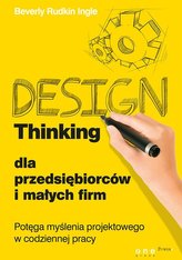 Design Thinking dla przedsiębiorców i małych firm