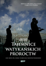 Tajemnice watykańskich proroctw.
