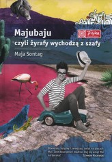 Majubaju, czyli żyrafy wychodzą z szafy