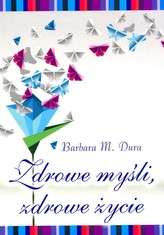 Zdrowe myśli zdrowe życie