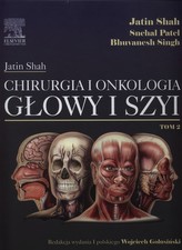 Chirurgia i onkologia głowy i szyi Tom 2