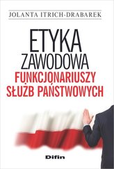 Etyka zawodowa funkcjonariuszy służb państwowych