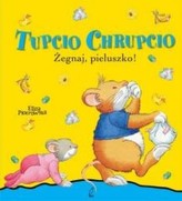 Tupcio Chrupcio. Żegnaj pieluszko