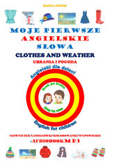 MOJE PIERWSZE ANGIELSKIE SŁOWA - UBRANIA I POGODA