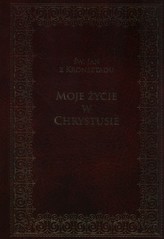 Moje życie w Chrystusie