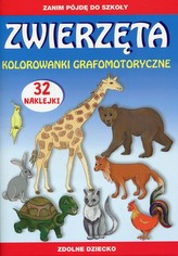 Zanim pójdę do szkoły. Zwierzęta. Kolorowanki grafomotoryczne + naklejki
