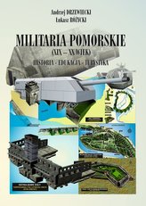 Militaria Pomorskie XIX-XX wiek Historia Edukacja Turystyka