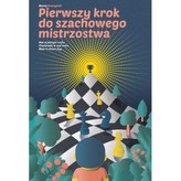 Pierwszy krok do szachowego mistrzostwa