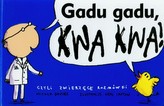 Gadu gadu kwa kwa, czyli zwierzęce rozmówki