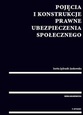 Pojęcia i konstrukcje prawne ubezpieczenia społecznego