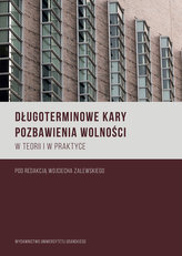 Długoterminowe kary pozbawienia wolności w teorii i praktyce