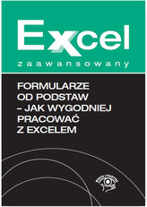 Formularze od podstaw Jak wygodniej pracować z Excelem