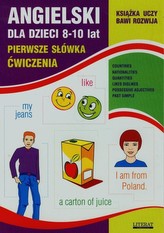 Angielski dla dzieci 8-10 lat Pierwsze słówka Ćwiczenia